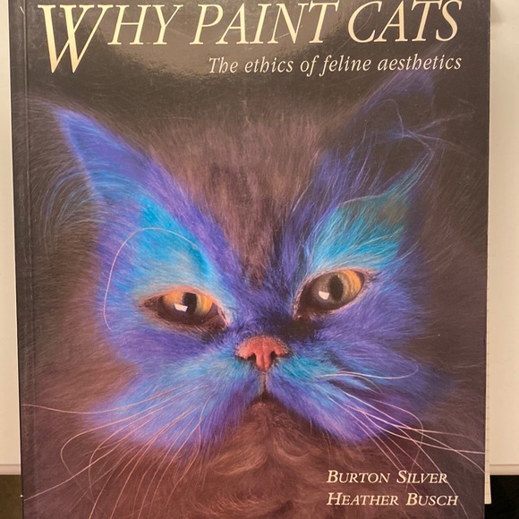 Other Why Paint Cats The Ethics Of Feline Aesthetics Book Poshmark